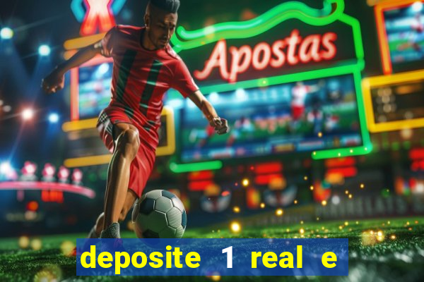 deposite 1 real e ganhe 20